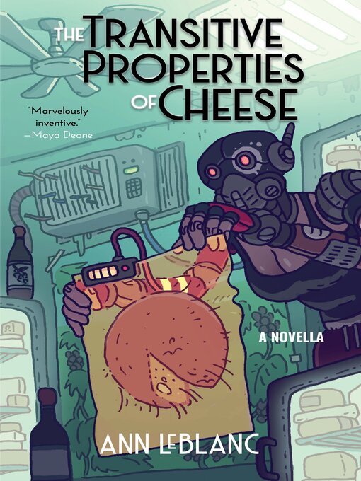 Title details for The Transitive Properties of Cheese by Ann LeBlanc - Available